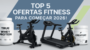 Top 5 Ofertas Fitness para Começar 2026!
